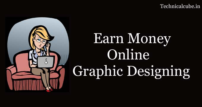 Earn Money by Graphic Designing